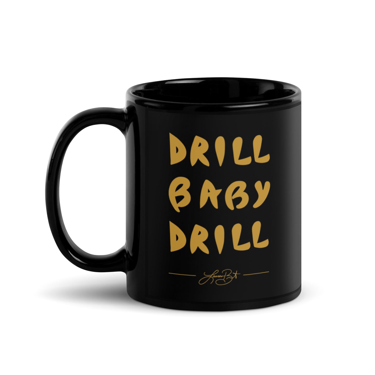 Drill Baby Drill Coffee Mug
