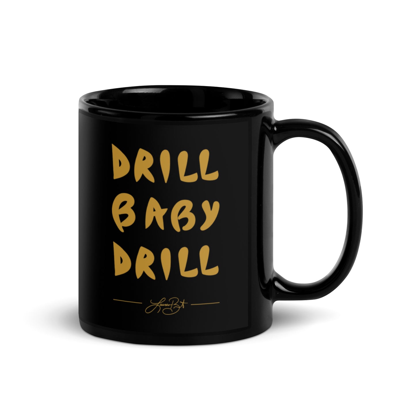 Drill Baby Drill Coffee Mug