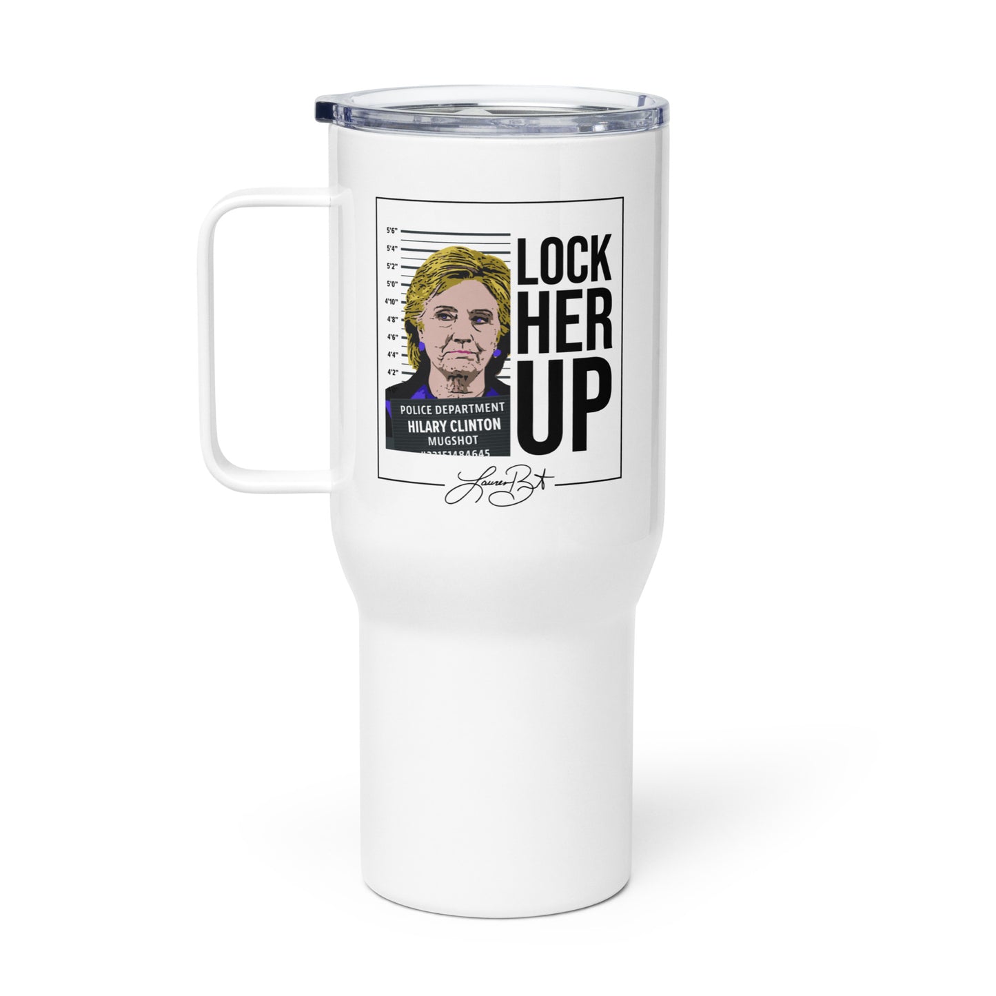 Lock Her Up Tumbler With Handle